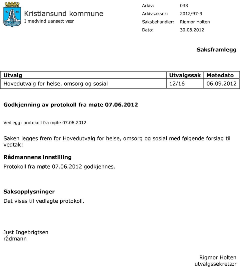 2012 Godkjenning av protokoll fra møte 07.06.