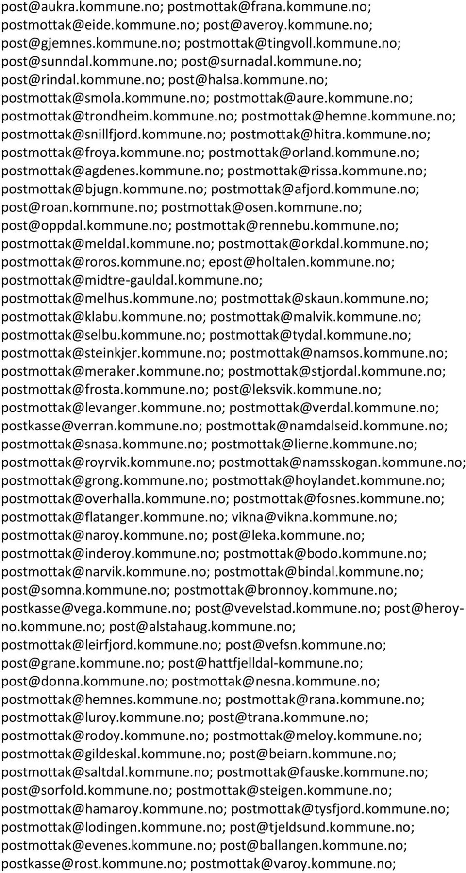 kommune.no; postmottak@hitra.kommune.no; postmottak@froya.kommune.no; postmottak@orland.kommune.no; postmottak@agdenes.kommune.no; postmottak@rissa.kommune.no; postmottak@bjugn.kommune.no; postmottak@afjord.