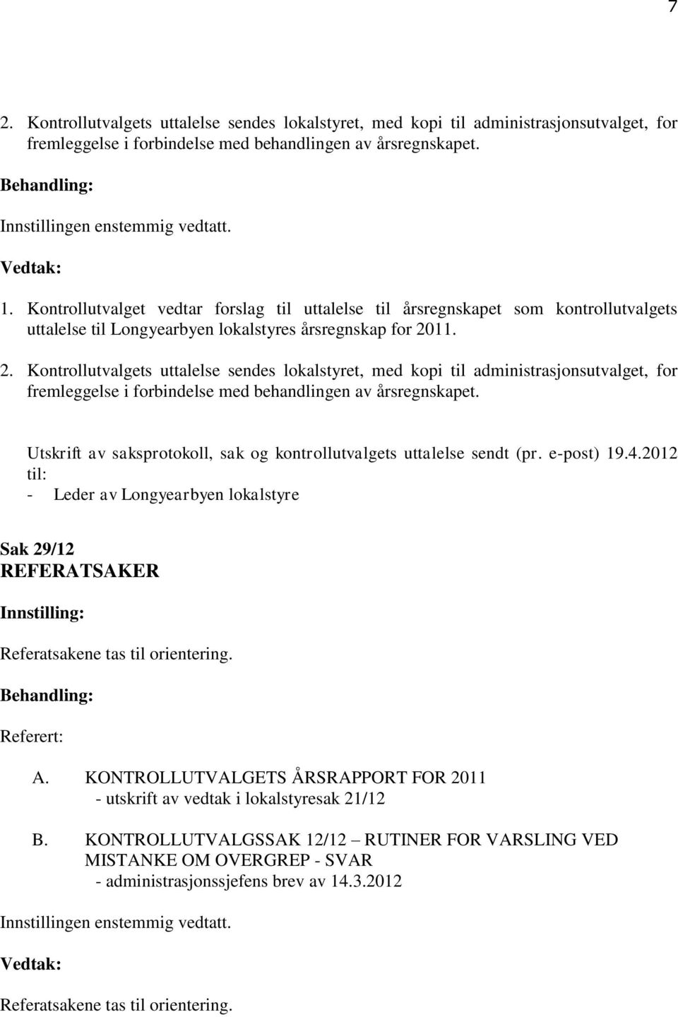 KONTROLLUTVALGETS ÅRSRAPPORT FOR 2011 - utskrift av vedtak i lokalstyresak 21/12 B.