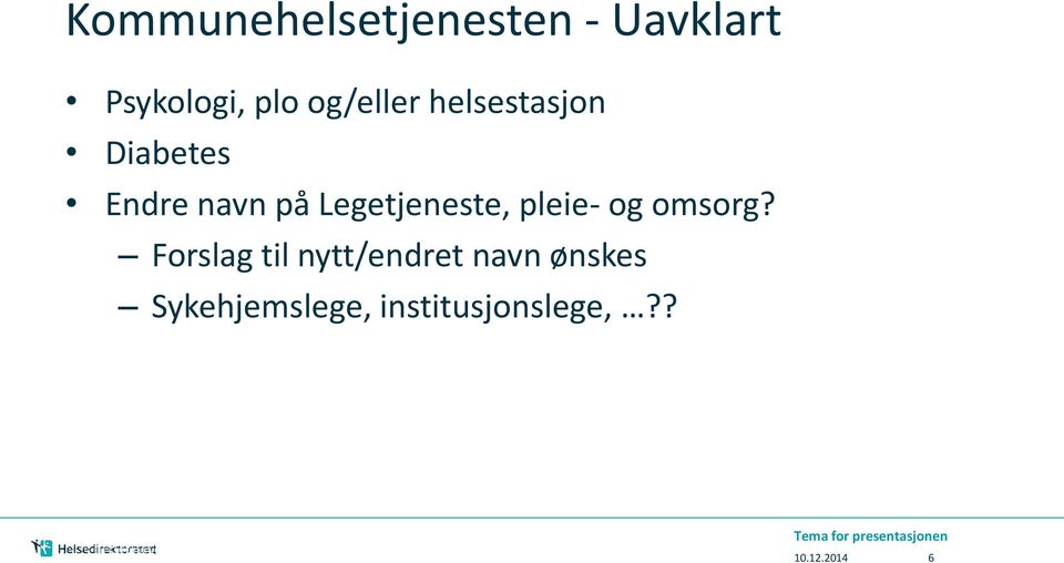 og omsorg?