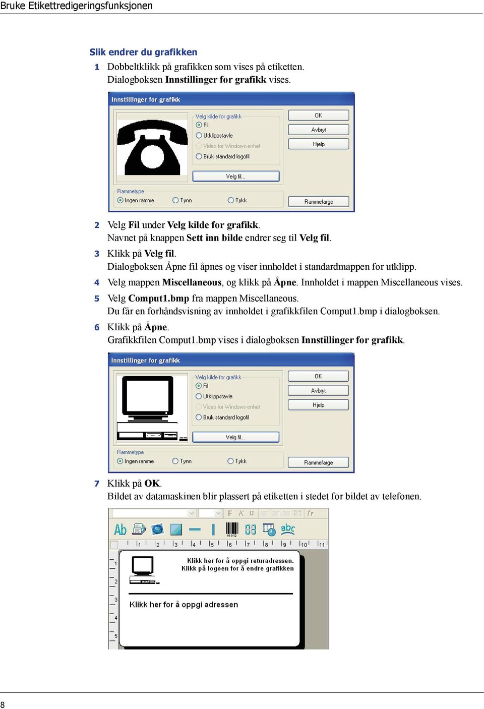 Dialogboksen Åpne fil åpnes og viser innholdet i standardmappen for utklipp. 4 Velg mappen Miscellaneous, og klikk på Åpne. Innholdet i mappen Miscellaneous vises. 5 Velg Comput1.