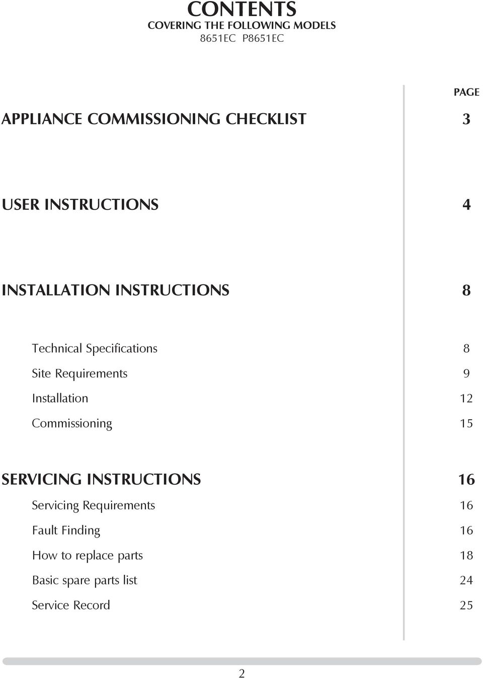 Requirements 9 Installation 12 ommissioning 15 Servicing Instructions 16 Servicing