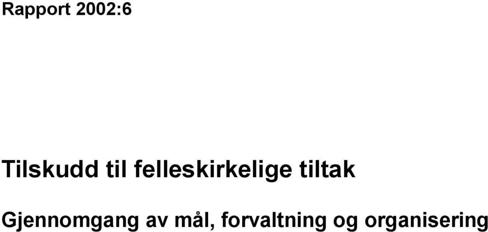 tiltak Gjennomgang av