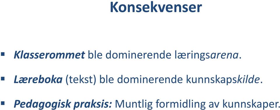 Læreboka (tekst) ble dominerende