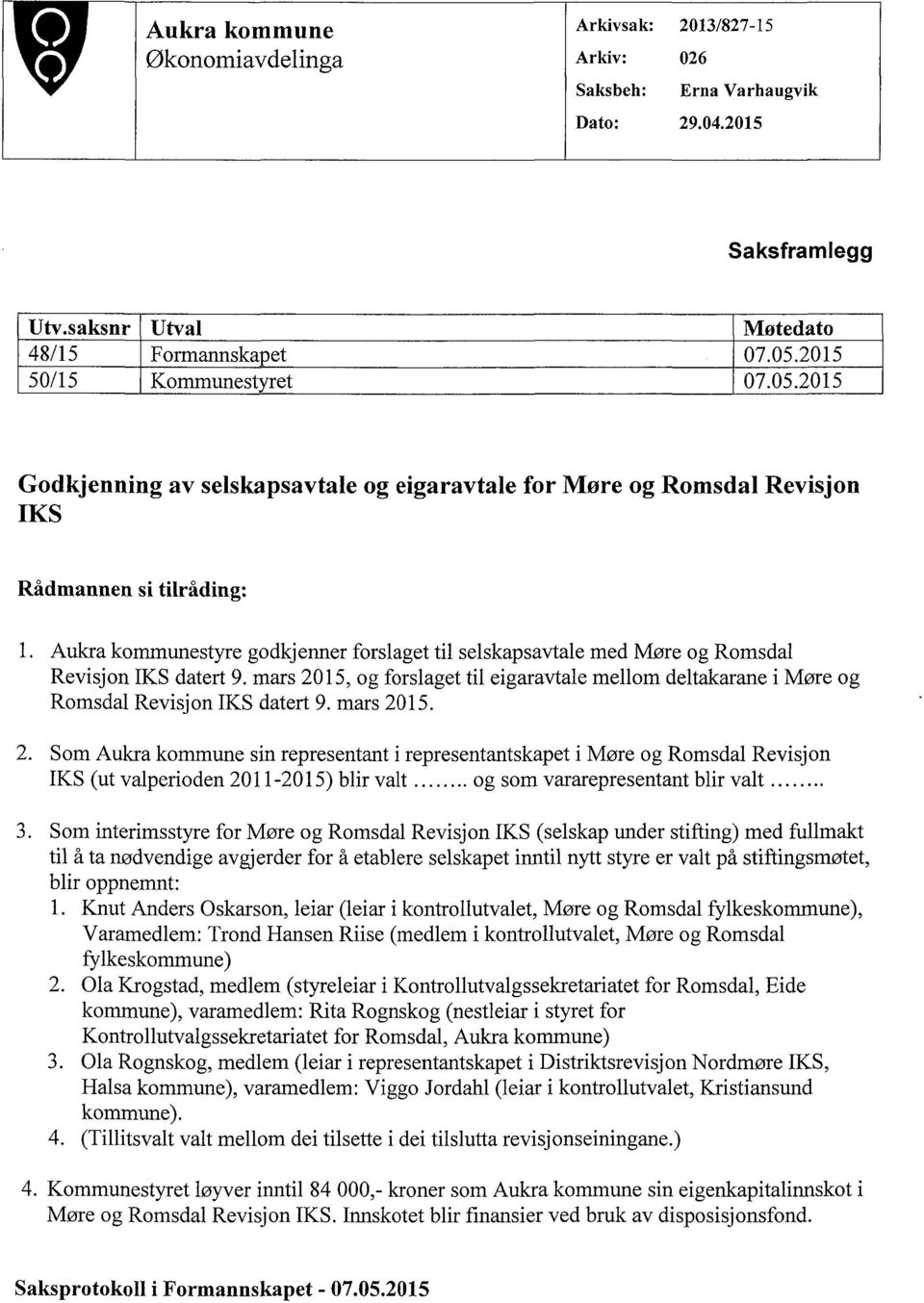 Aukra kommunestyre godkj enner forslaget til selskapsavtale med Møre og Romsdal Revisjon IKS datert 9.