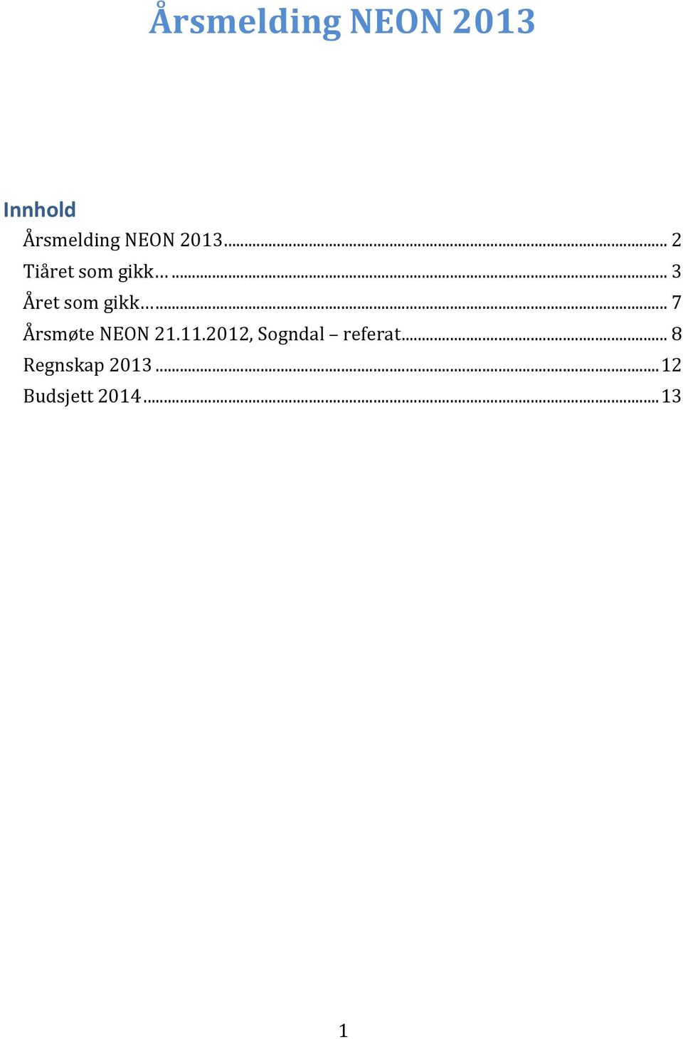 .. 7 Årsmøte NEON 21.11.2012, Sogndal referat.