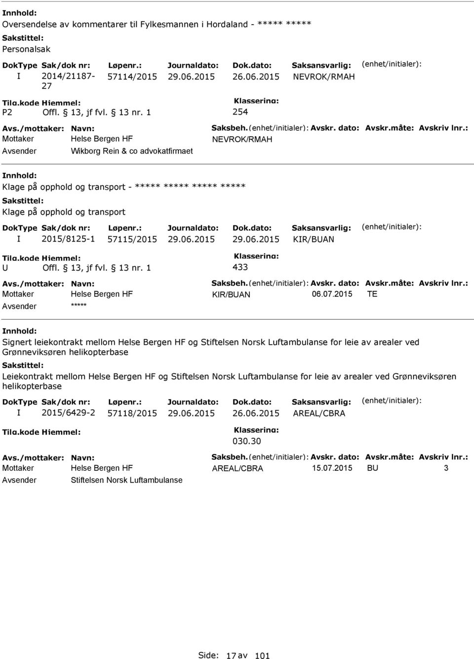 dato: Avskr.måte: Avskriv lnr.: Mottaker KR/BAN 06.07.