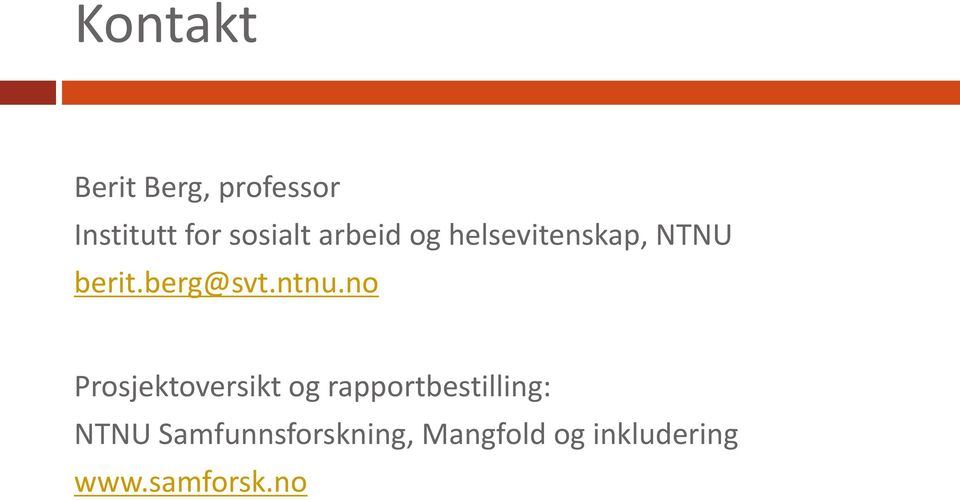 no Prosjektoversikt og rapportbestilling: NTNU