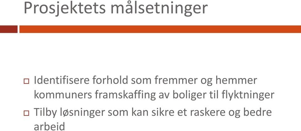 framskaffing av boliger til flyktninger