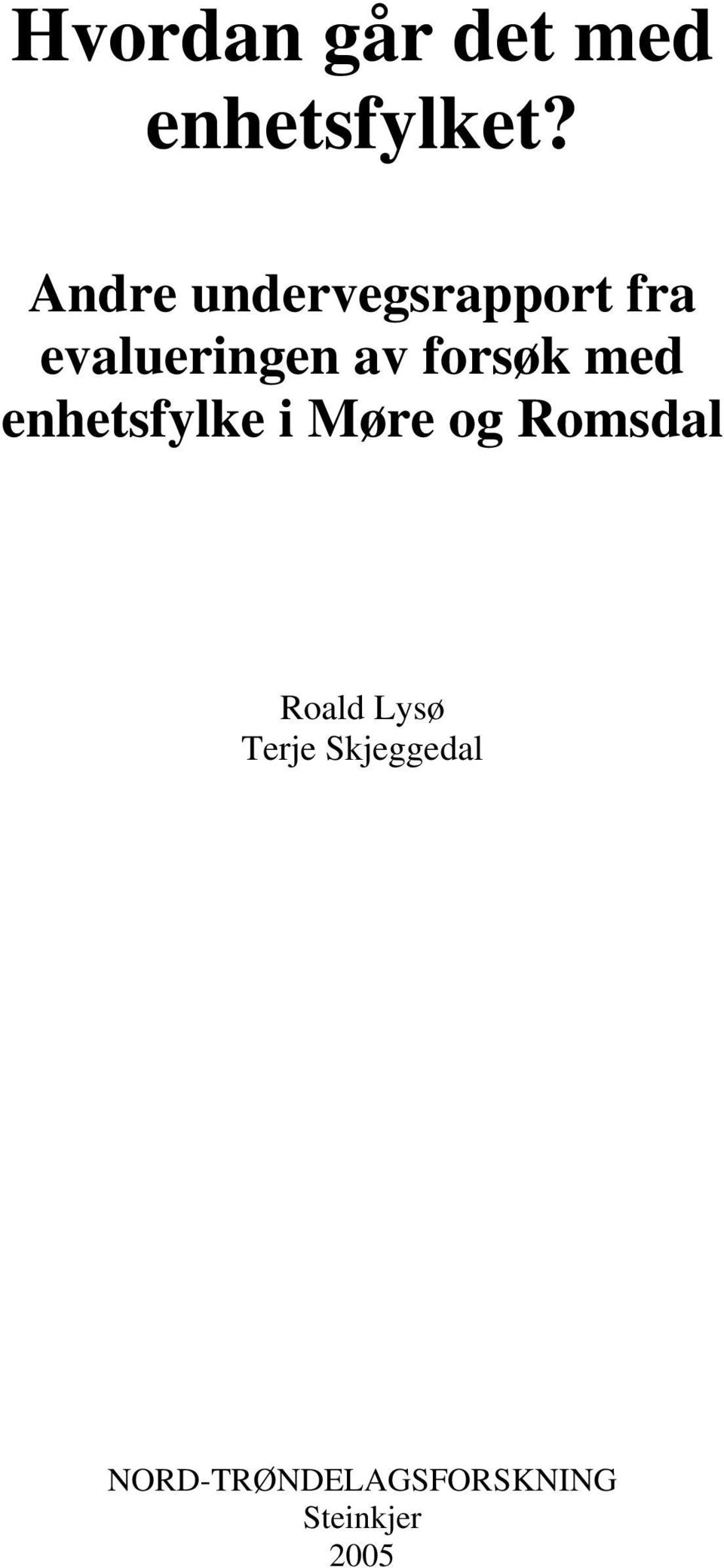 forsøk med enhetsfylke i Møre og Romsdal Roald