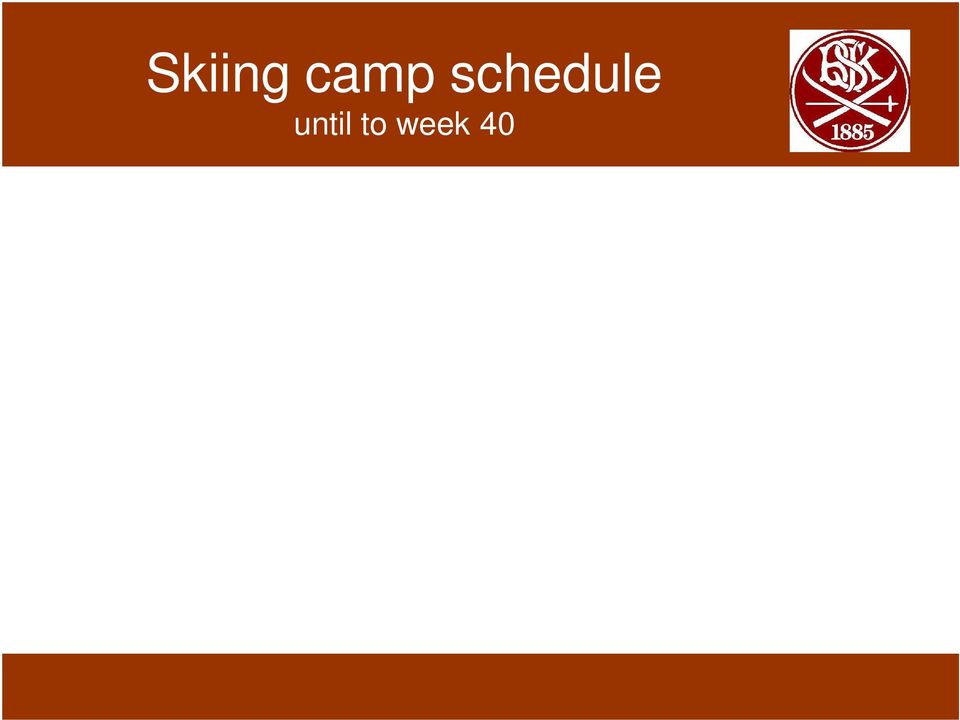 Hintertux-9 days See U14 training schedule U14 parents must arrange travel of