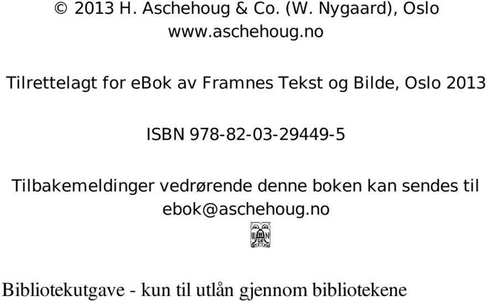 978-82-03-29449-5 Tilbakemeldinger vedrørende denne boken kan