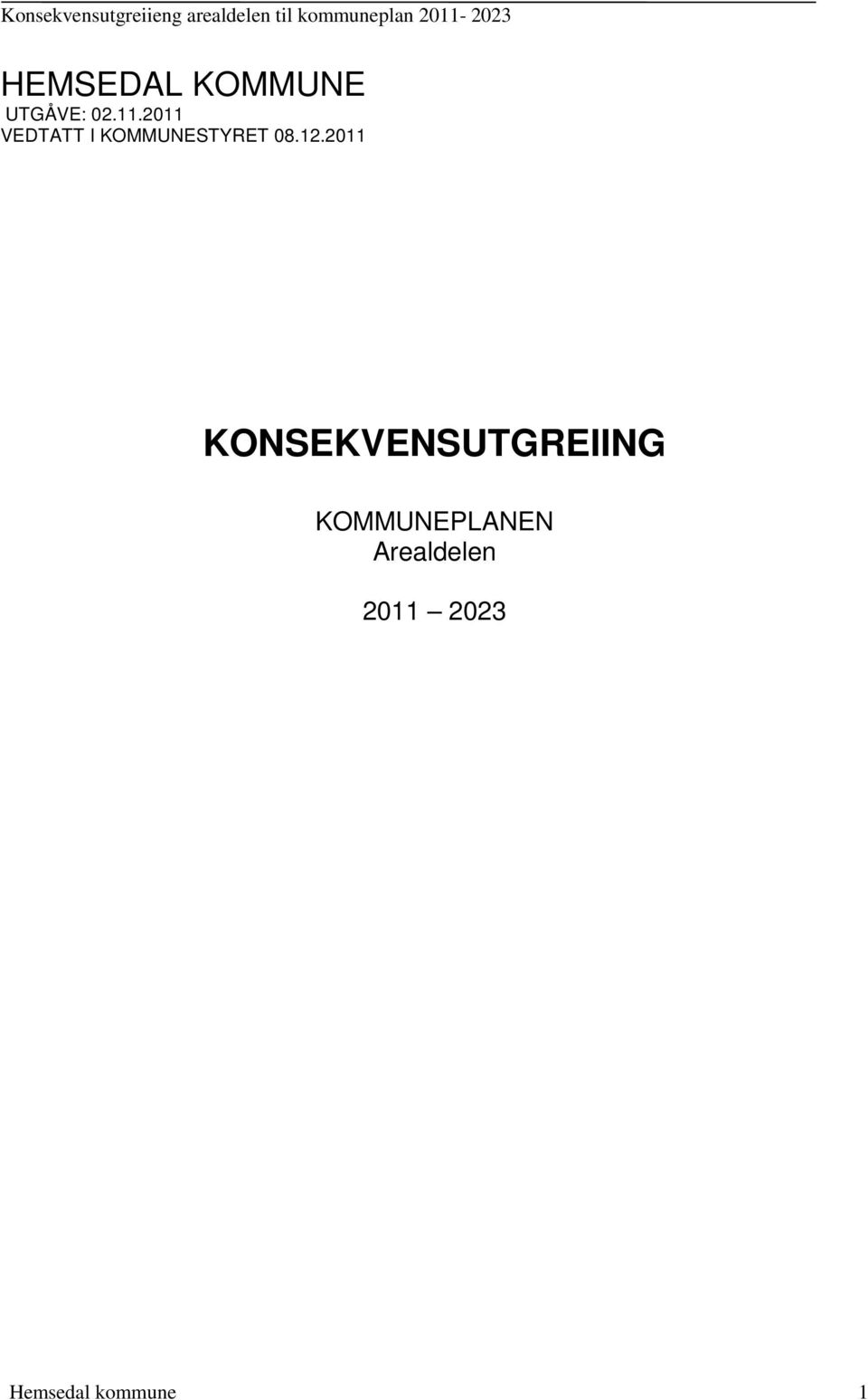 12.2011 KONSEKVENSUTGREIING