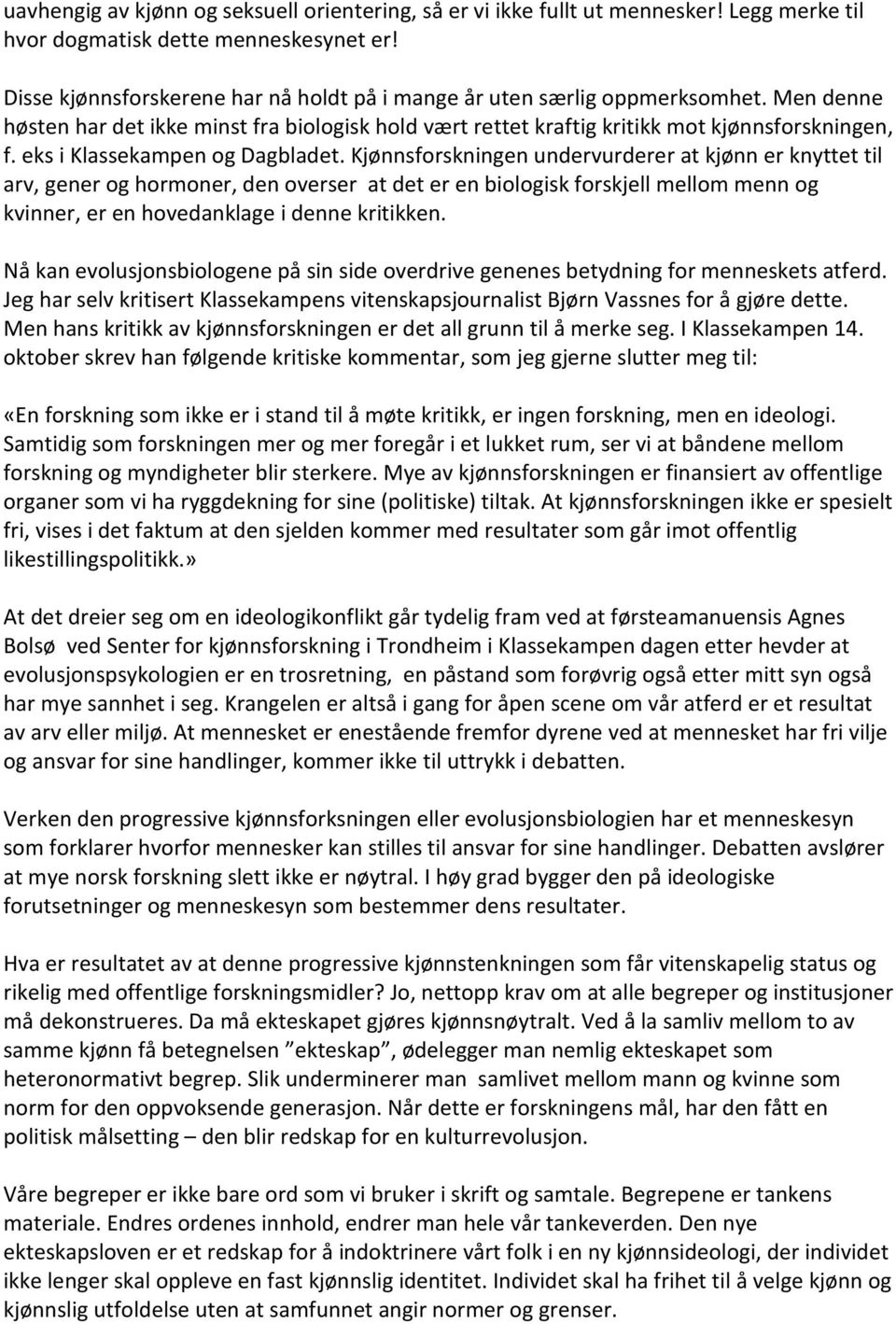 eks i Klassekampen og Dagbladet.