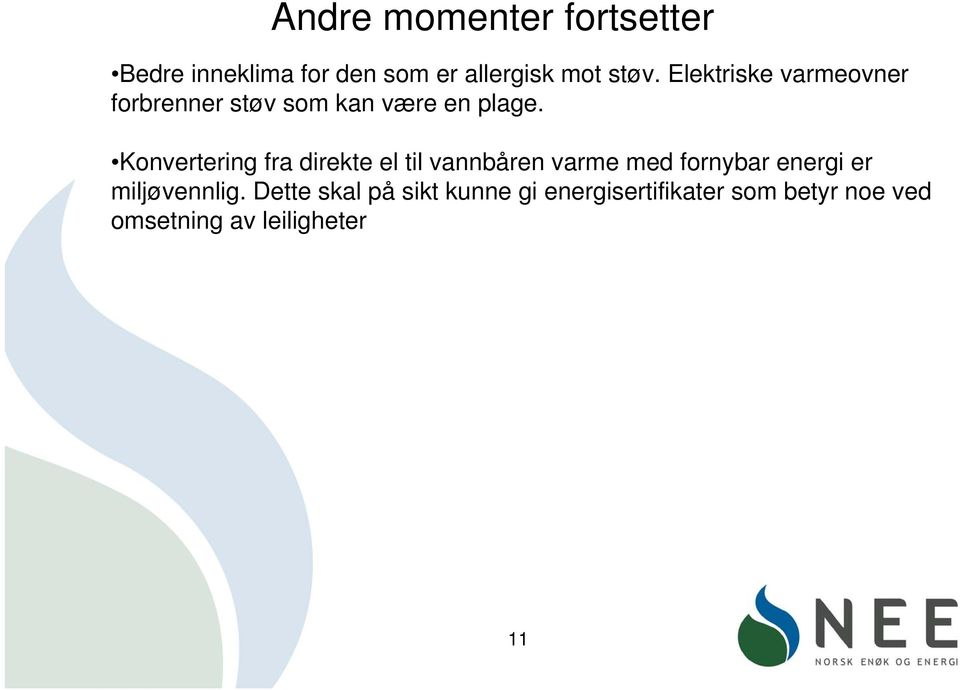 Konvertering fra direkte el til vannbåren varme med fornybar energi er