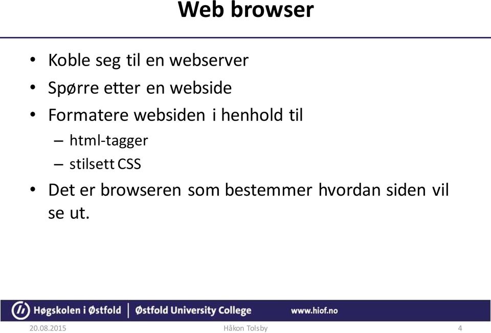 html-tagger stilsett CSS Det er browseren som