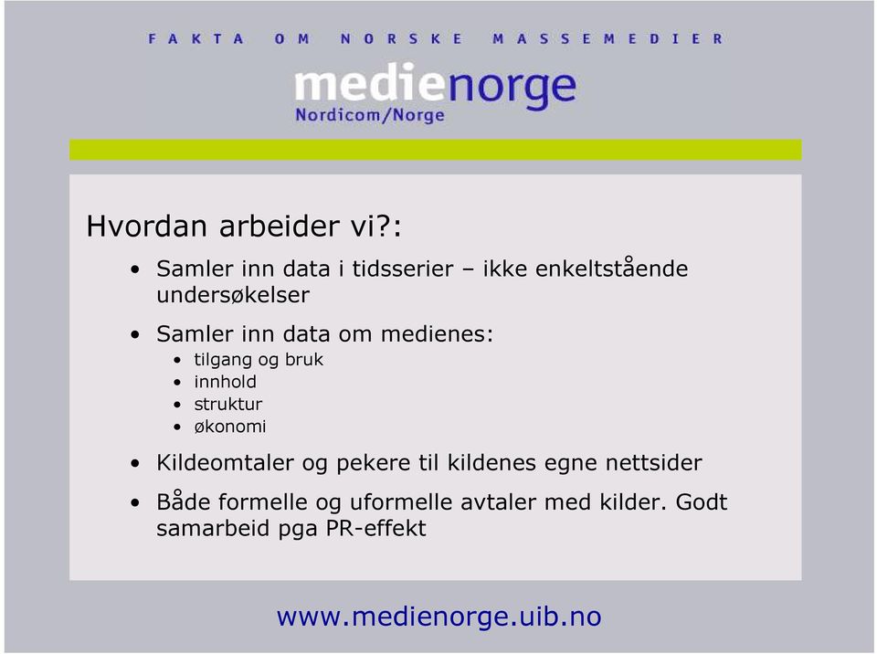 Samler inn data om medienes: tilgang og bruk innhold struktur økonomi