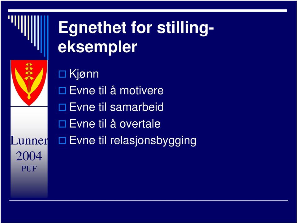 Evne til samarbeid Evne til å