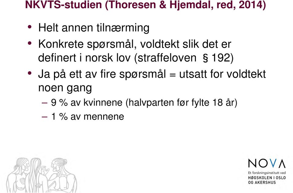 norsk lov (straffeloven 192) Ja på ett av fire spørsmål = utsatt