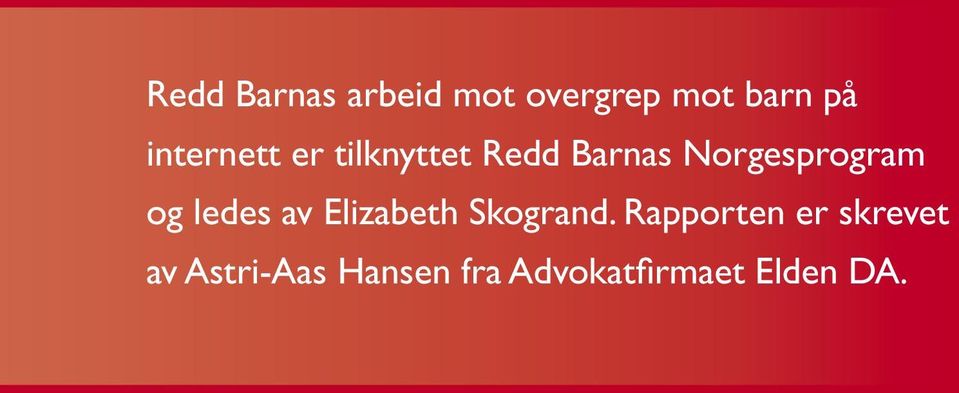 Norgesprogram og ledes av Elizabeth Skogrand.