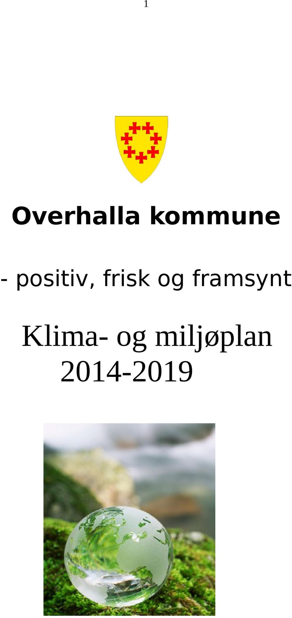 frisk og framsynt