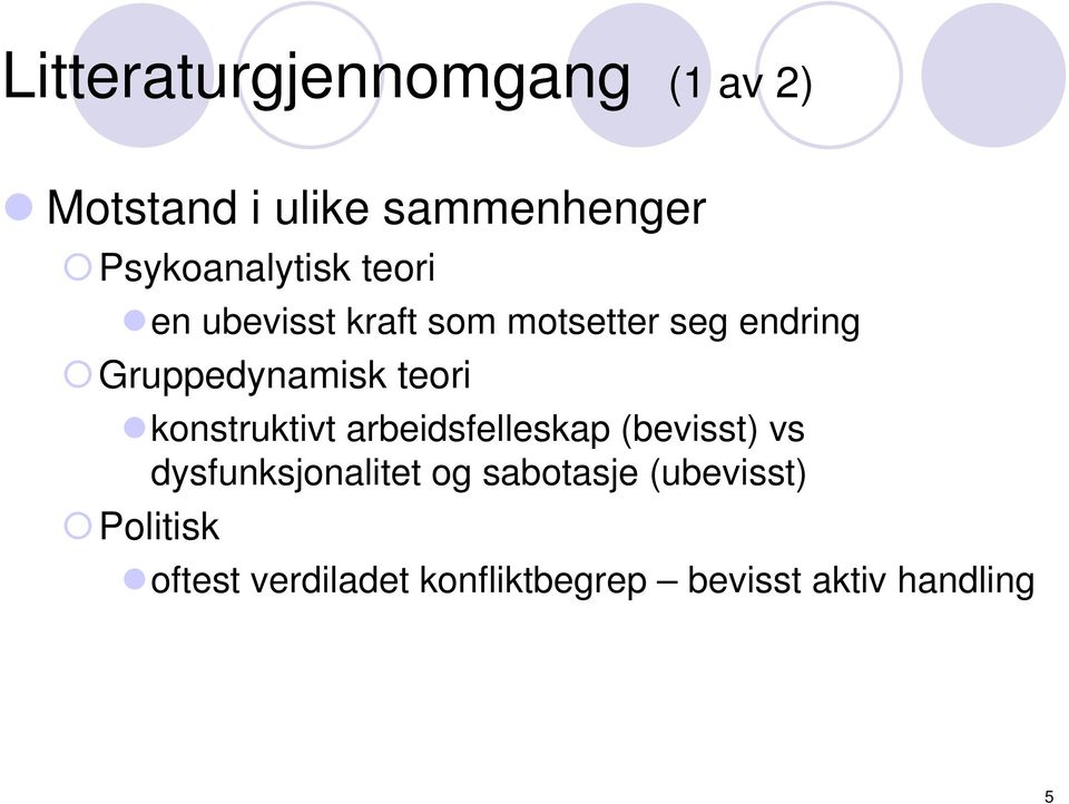 Gruppedynamisk teori konstruktivt arbeidsfelleskap (bevisst) vs