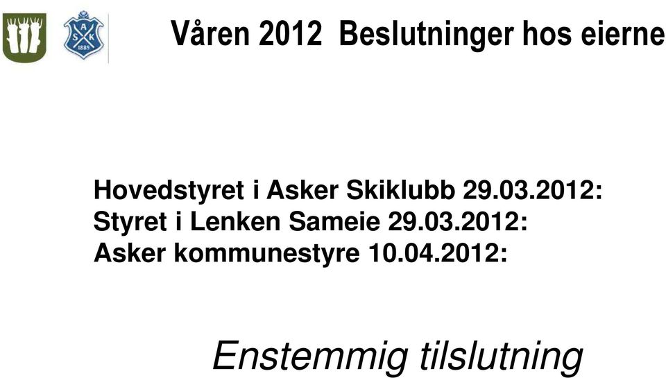 2012: Styret i Lenken Sameie 29.03.