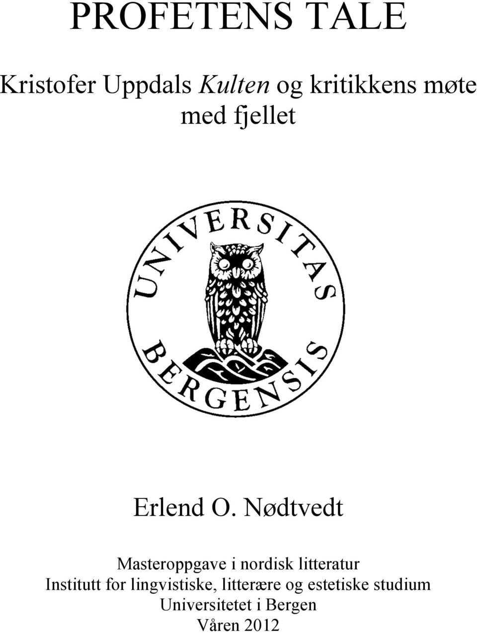 Nødtvedt Masteroppgave i nordisk litteratur Institutt