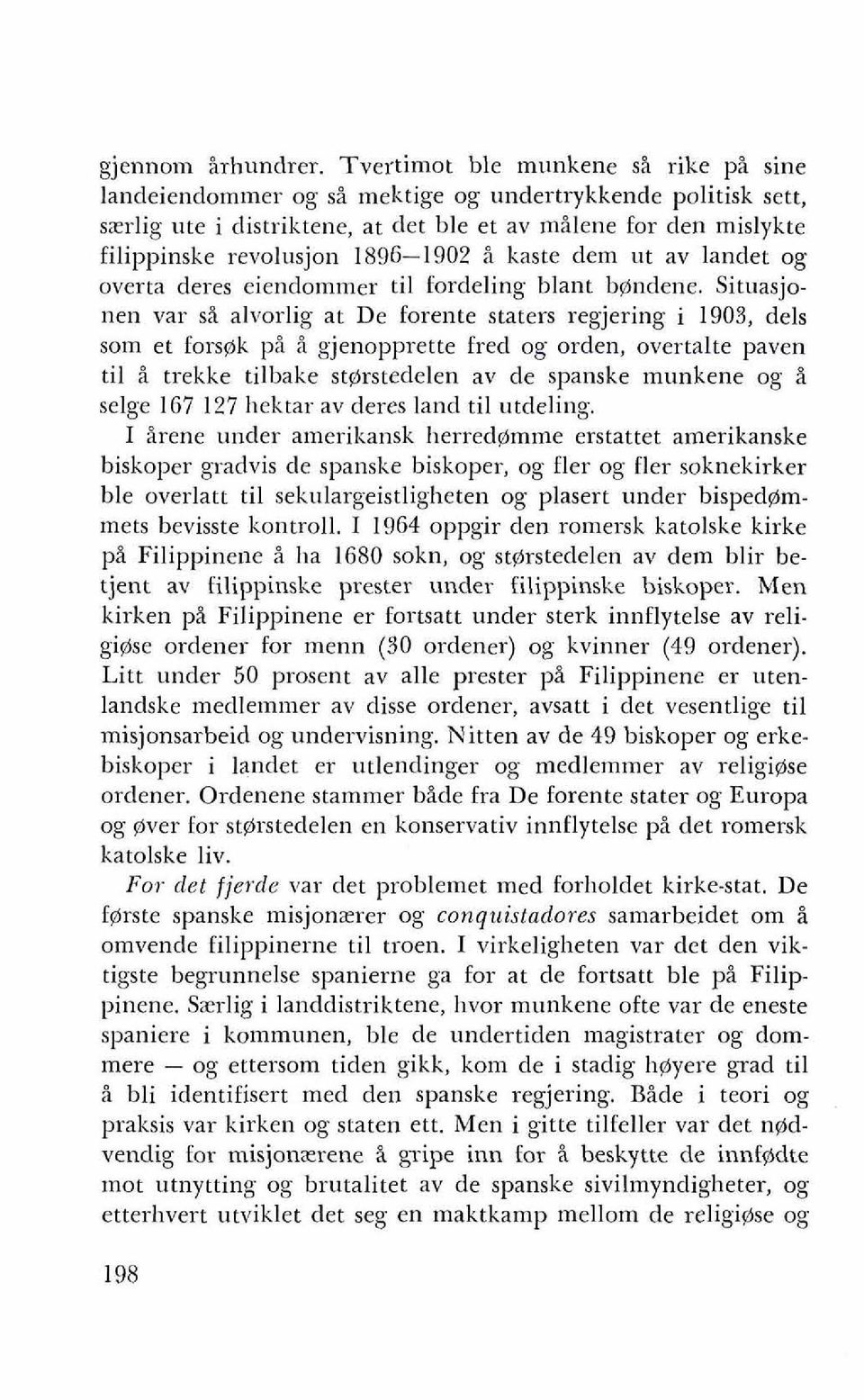 1896-1902 i kaste dem ut av landet og overta deres eiendommer ti1 fordeling blant b@ndene.