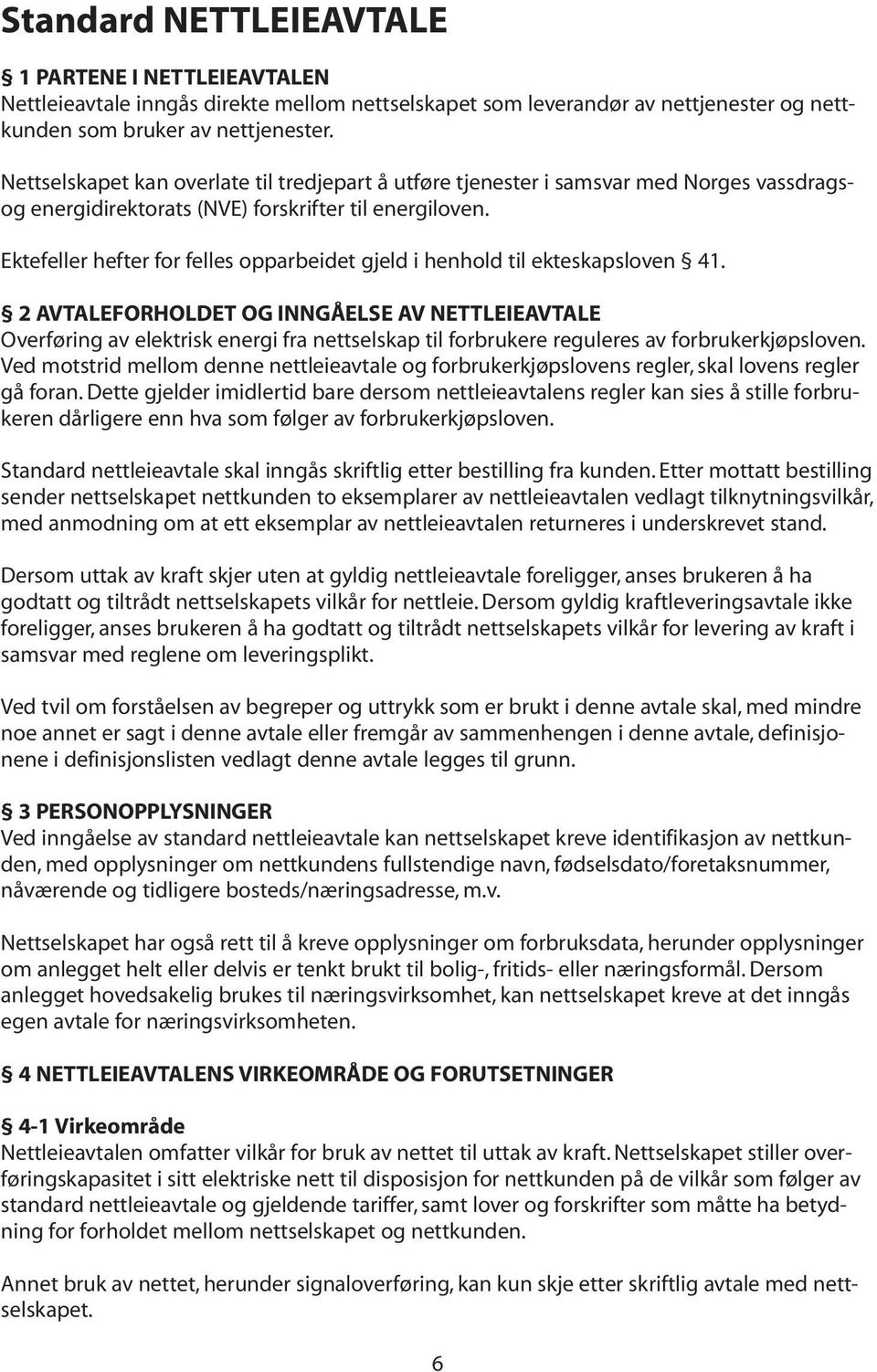 Ektefeller hefter for felles opparbeidet gjeld i henhold til ekteskapsloven 41.