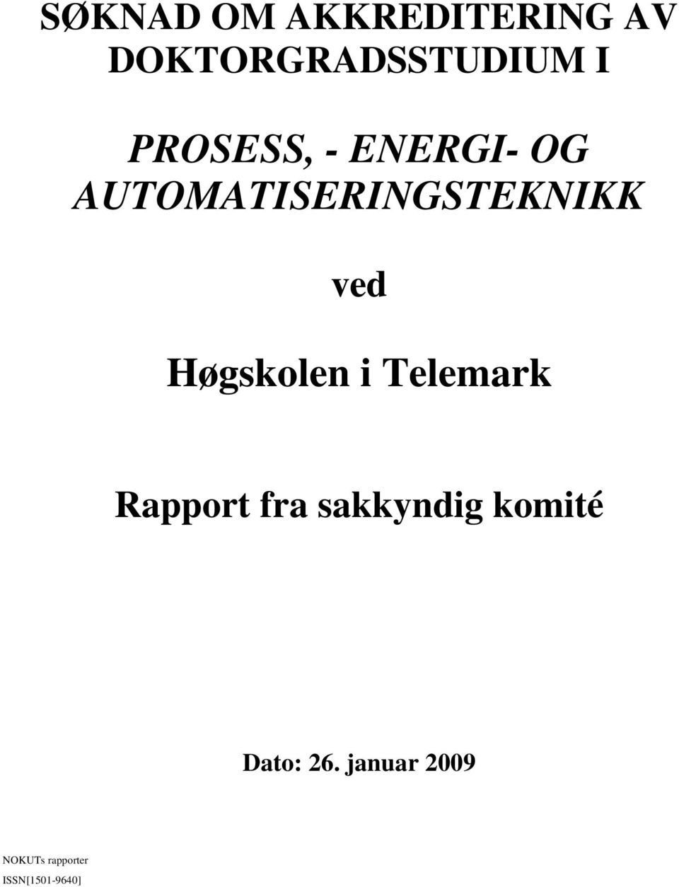 Høgskolen i Telemark Rapport fra sakkyndig komité