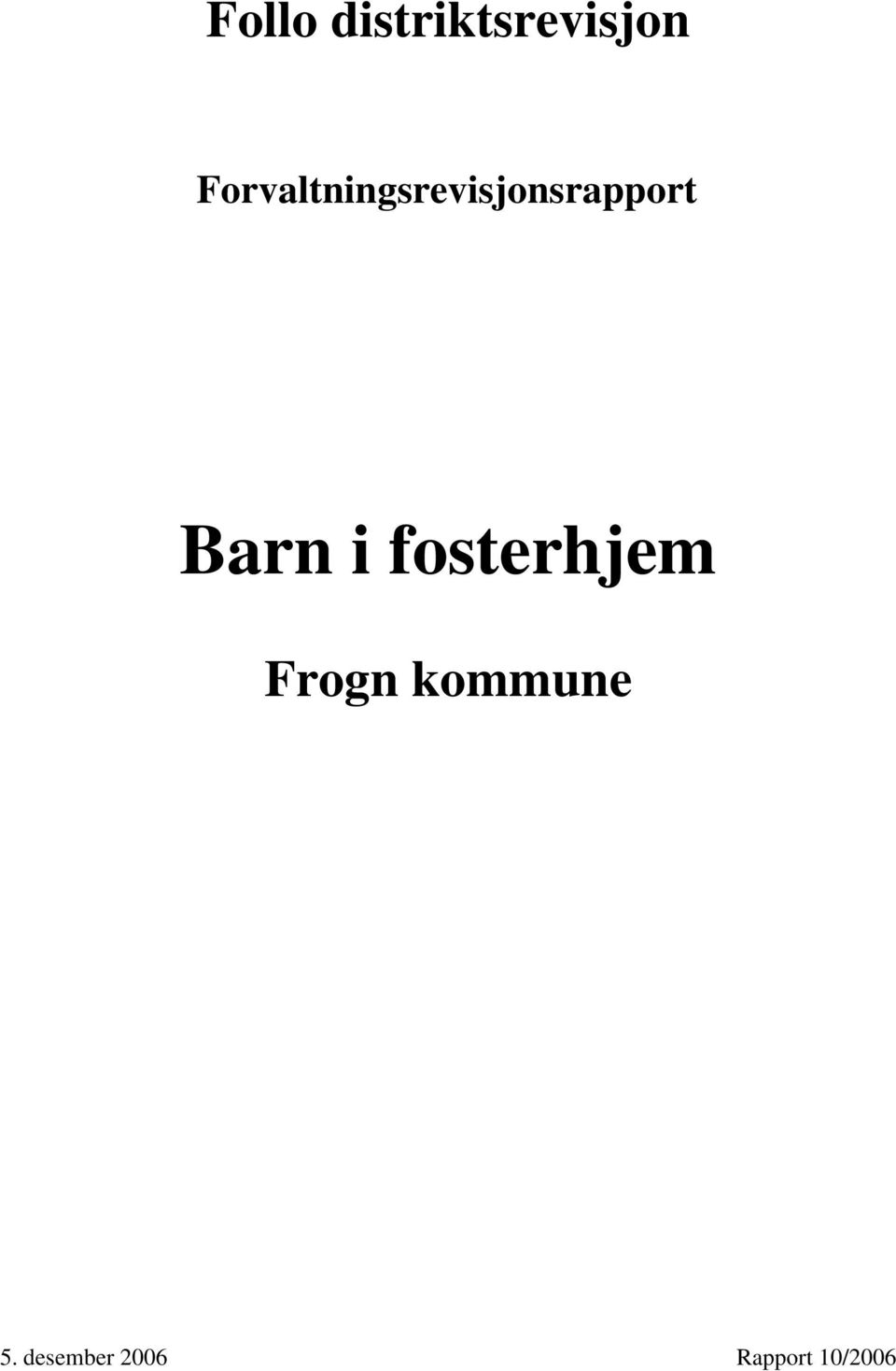 Barn i fosterhjem Frogn