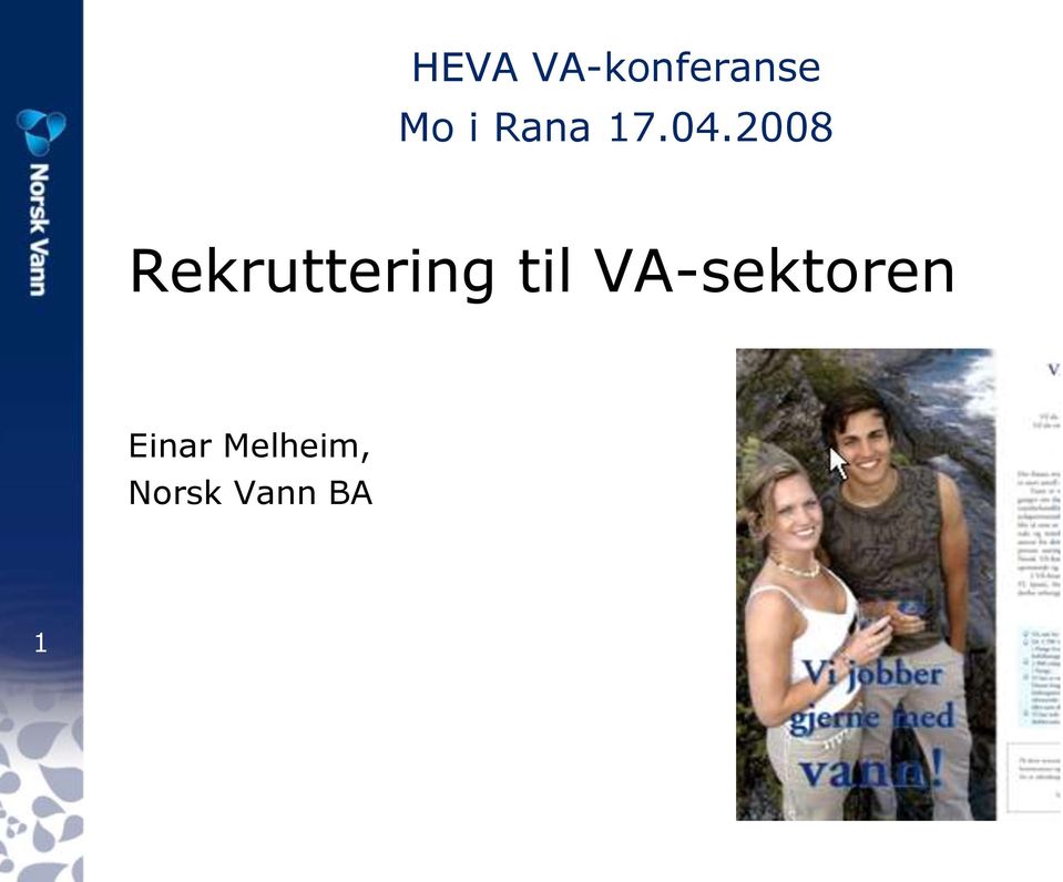 2008 Rekruttering til