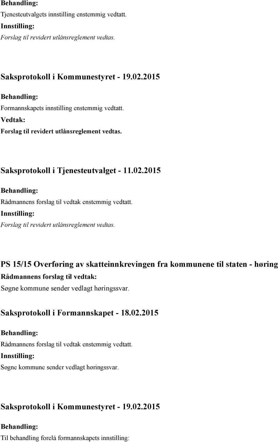 Forslag til revidert utlånsreglement vedtas.