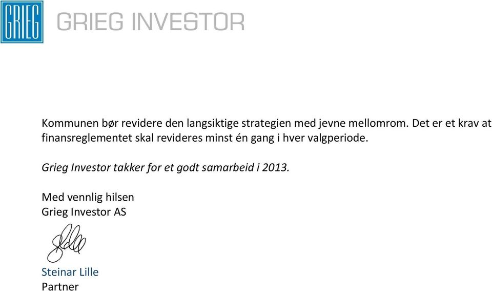 Det er et krav at finansreglementet skal revideres minst én gang i