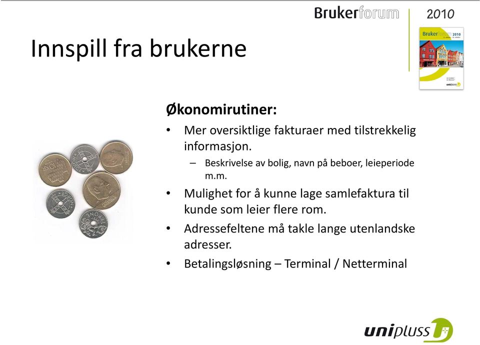 Beskrivelse av bolig, navn på beboer, leieperiode m.