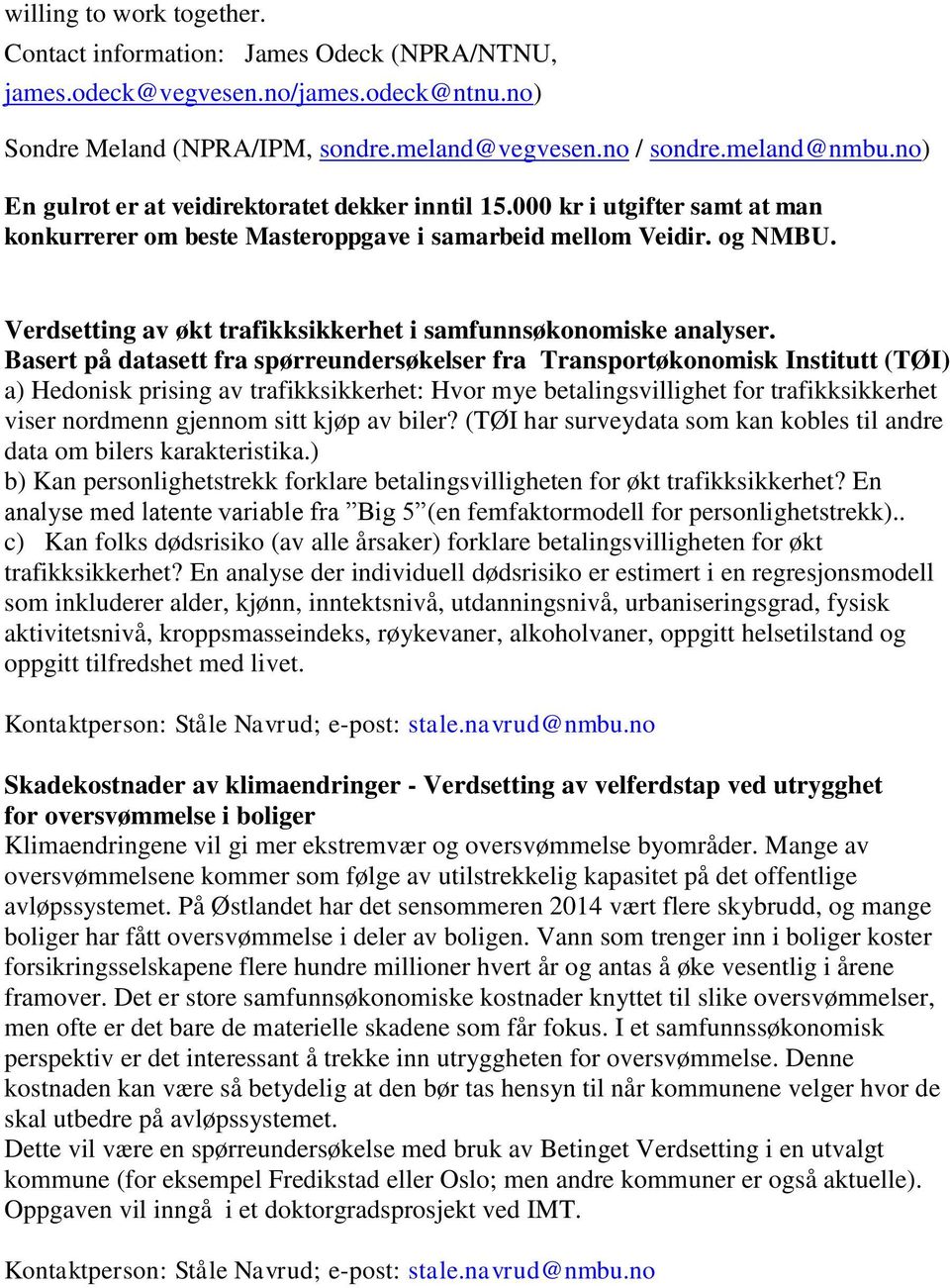 Verdsetting av økt trafikksikkerhet i samfunnsøkonomiske analyser.