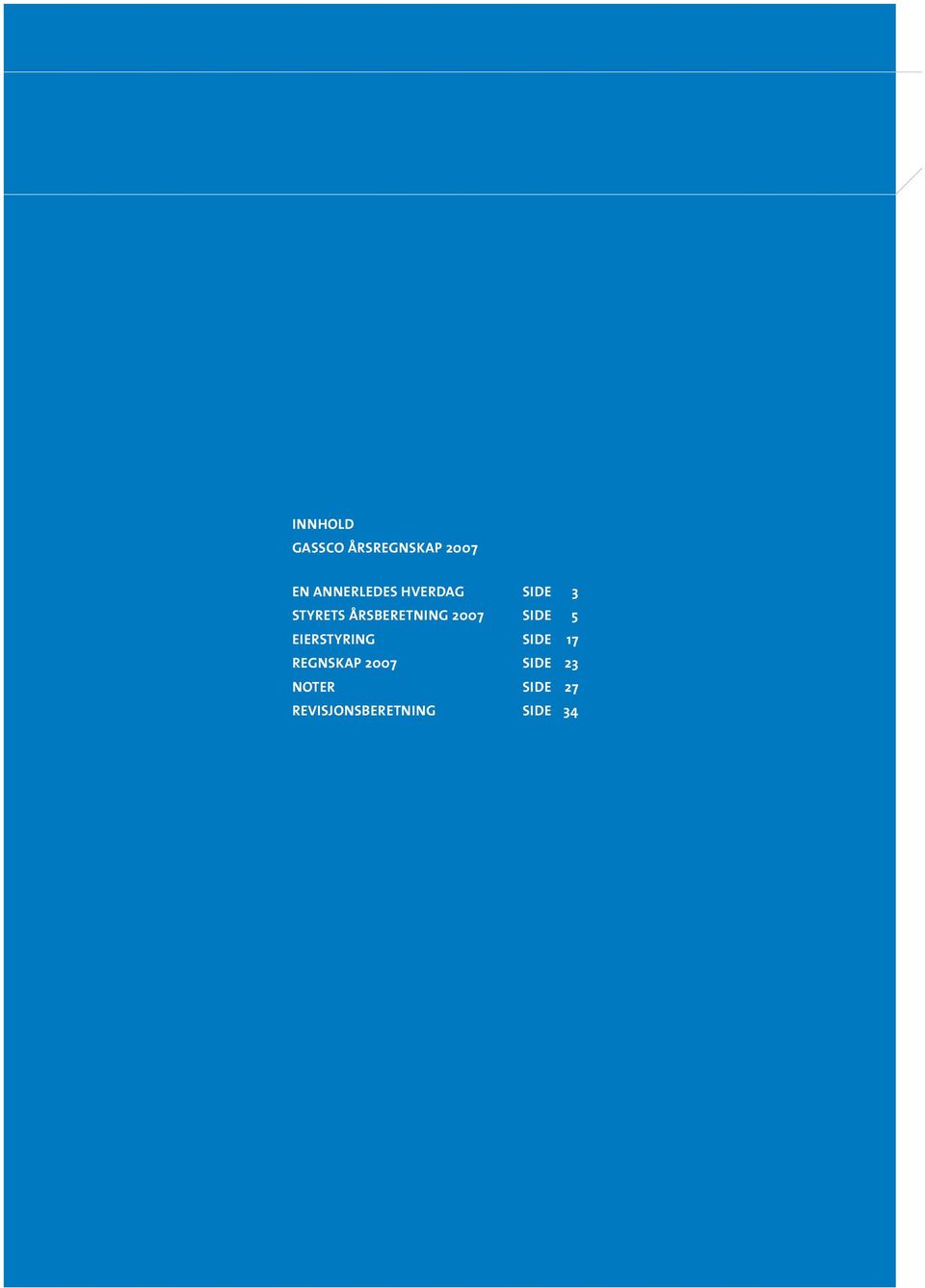 årsberetning 2007 side 5 Eierstyring side 17