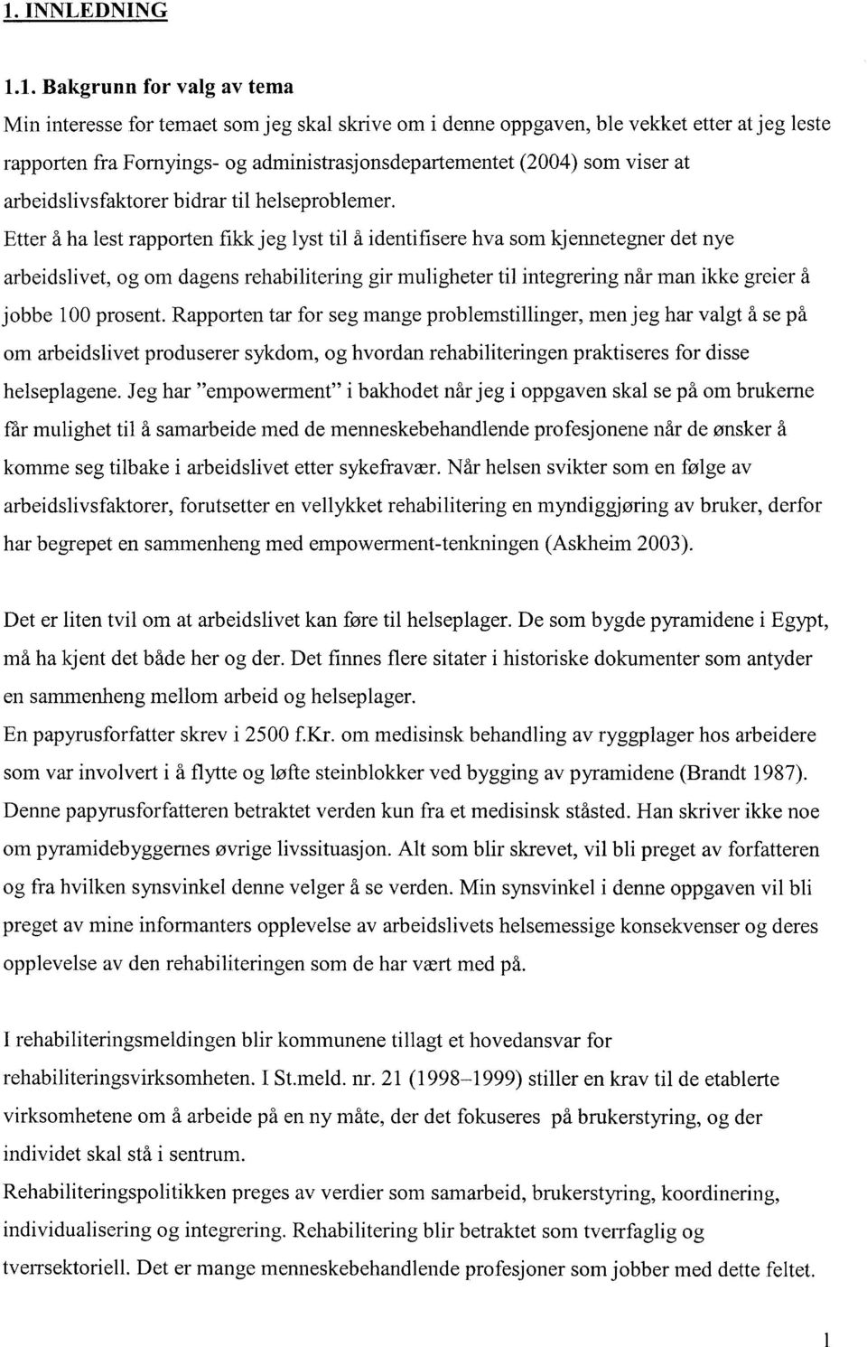 at jeg leste rapporten fra Fomyings- og administrasjonsdepartementet (2004) som viser 