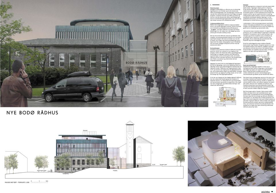 Utvidelsen fremstår som dløs og markant og sammen med det eksisterende rådhus og bankbygningen dannes et karakterfylt bygningskompleks, hvor gammelt og ny smelter sammen l en arkitektonisk helhet.