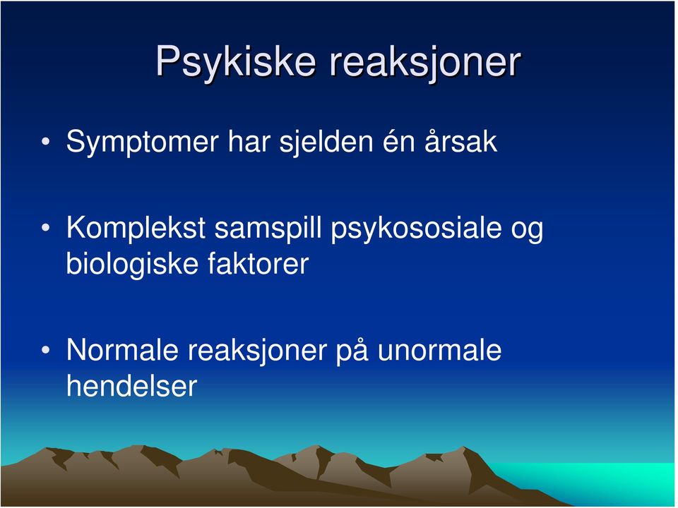 psykososiale og biologiske faktorer