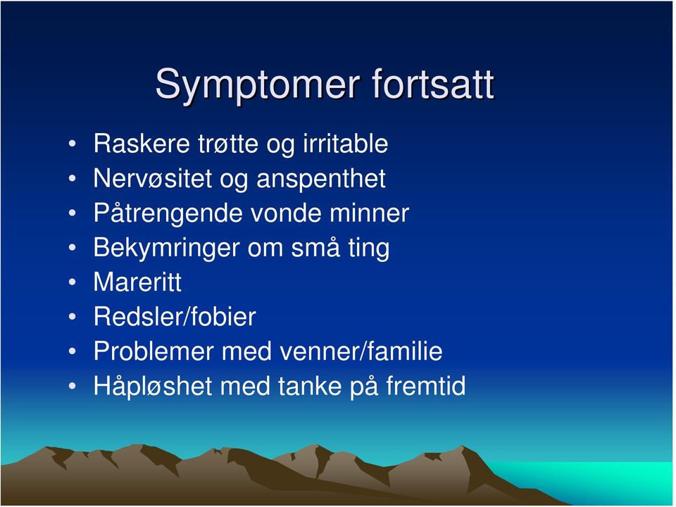 Bekymringer om små ting Mareritt Redsler/fobier