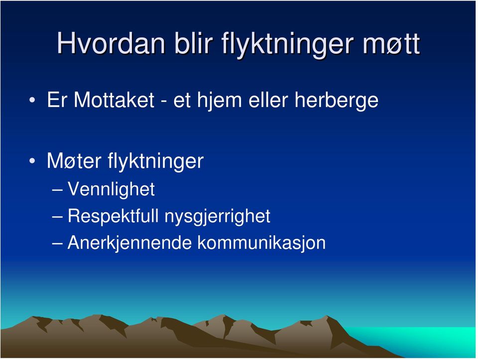 Møter flyktninger Vennlighet