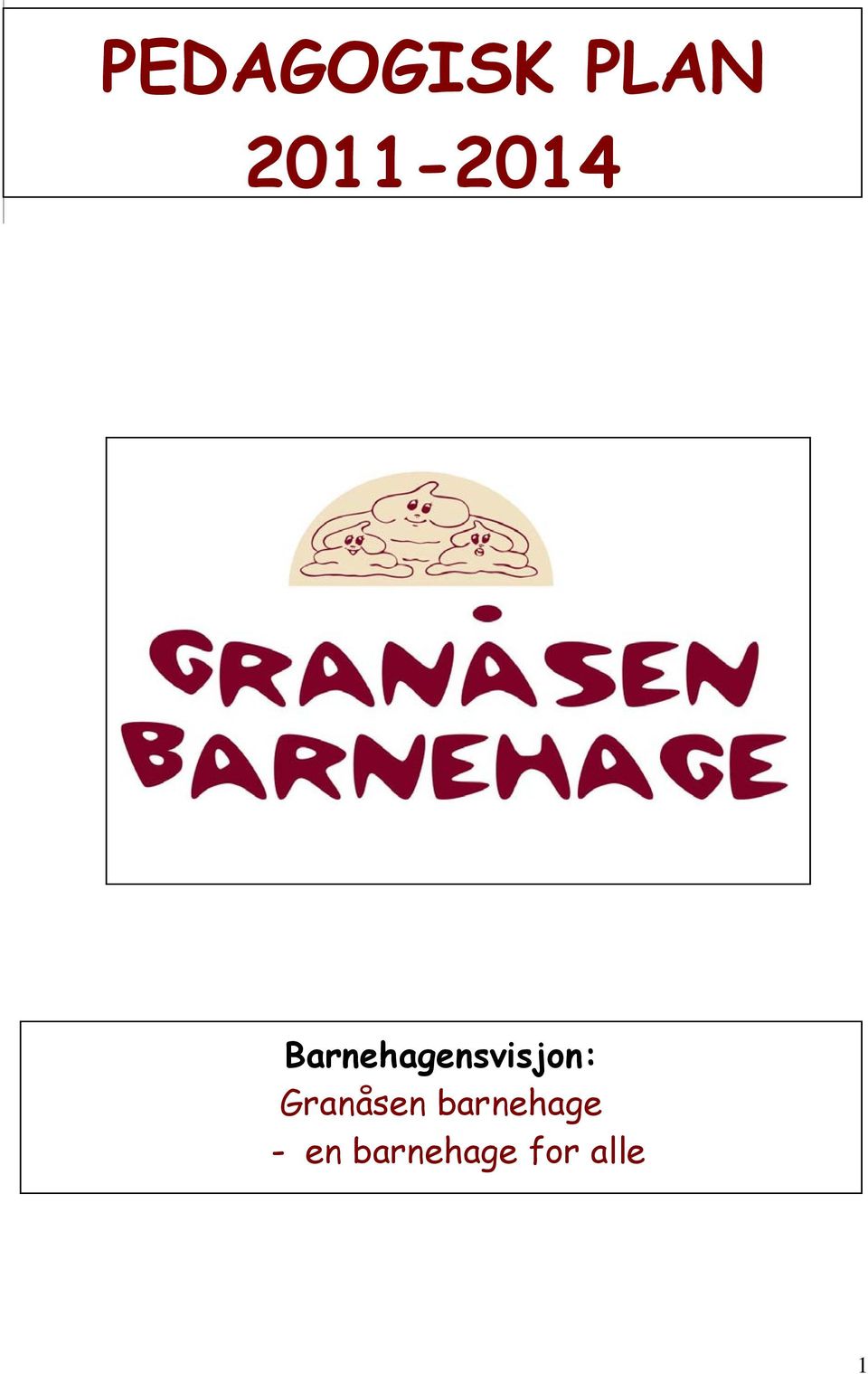 Barnehagensvisjon: