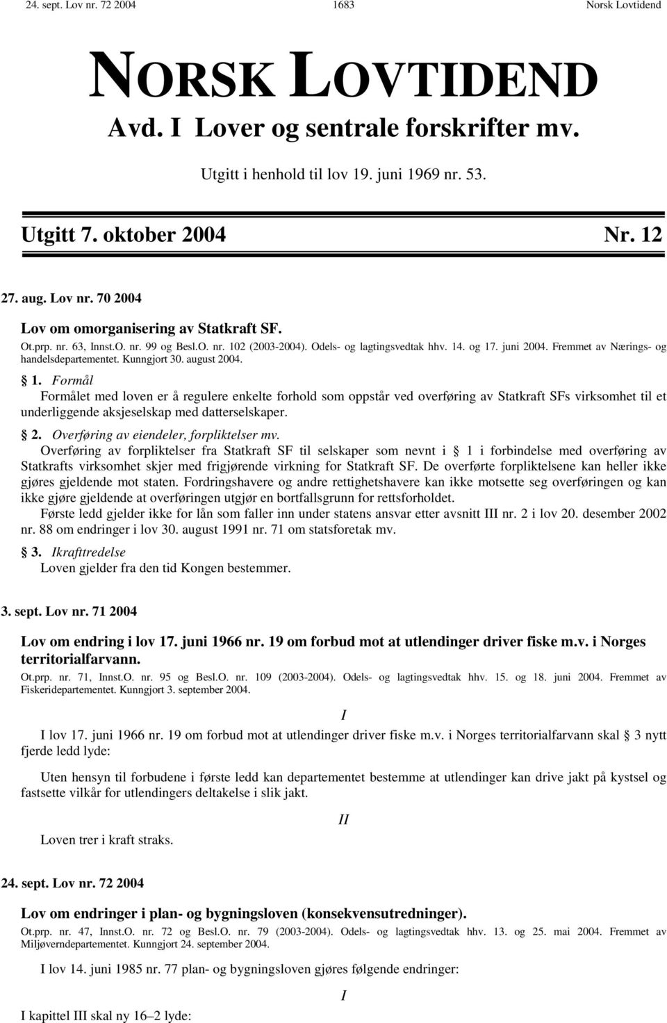 2 (2003-2004). Odels- og lagtingsvedtak hhv. 14