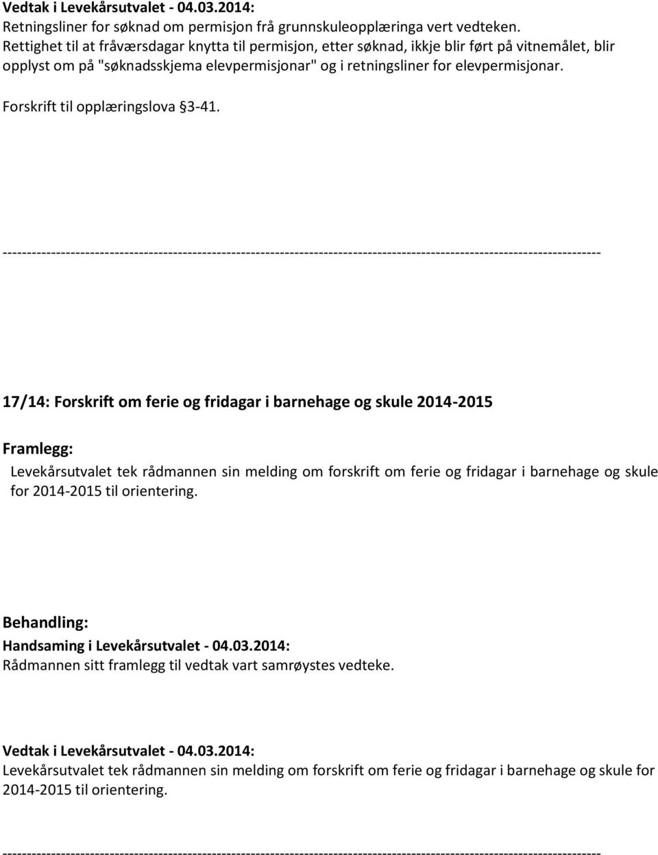 elevpermisjonar. Forskrift til opplæringslova 3-41.