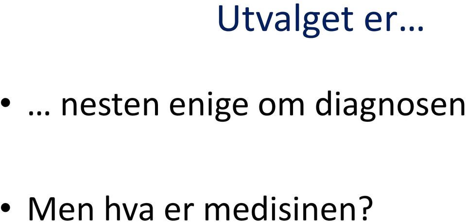 om diagnosen