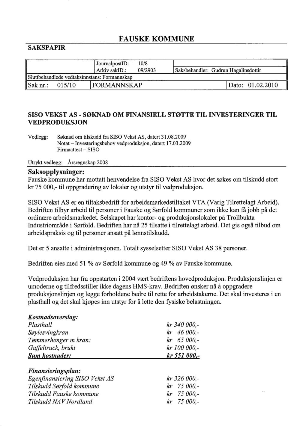 2009 Notat - Investeringsbehov vedproduksjon, datert 17.03.