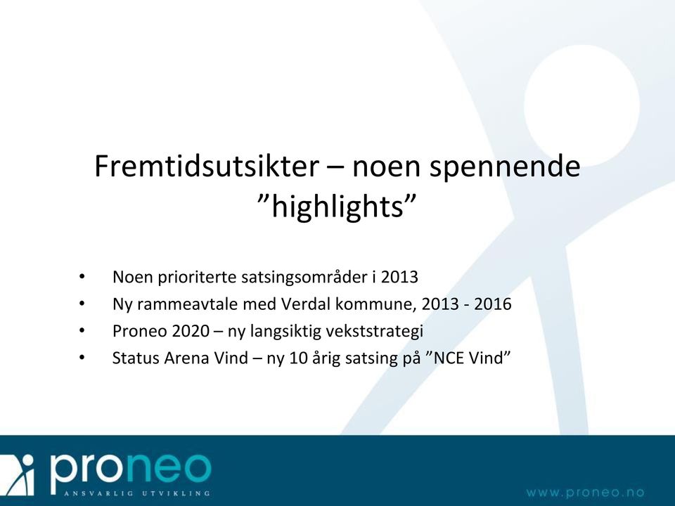 Verdal kommune, 2013-2016 Proneo 2020 ny langsiktig