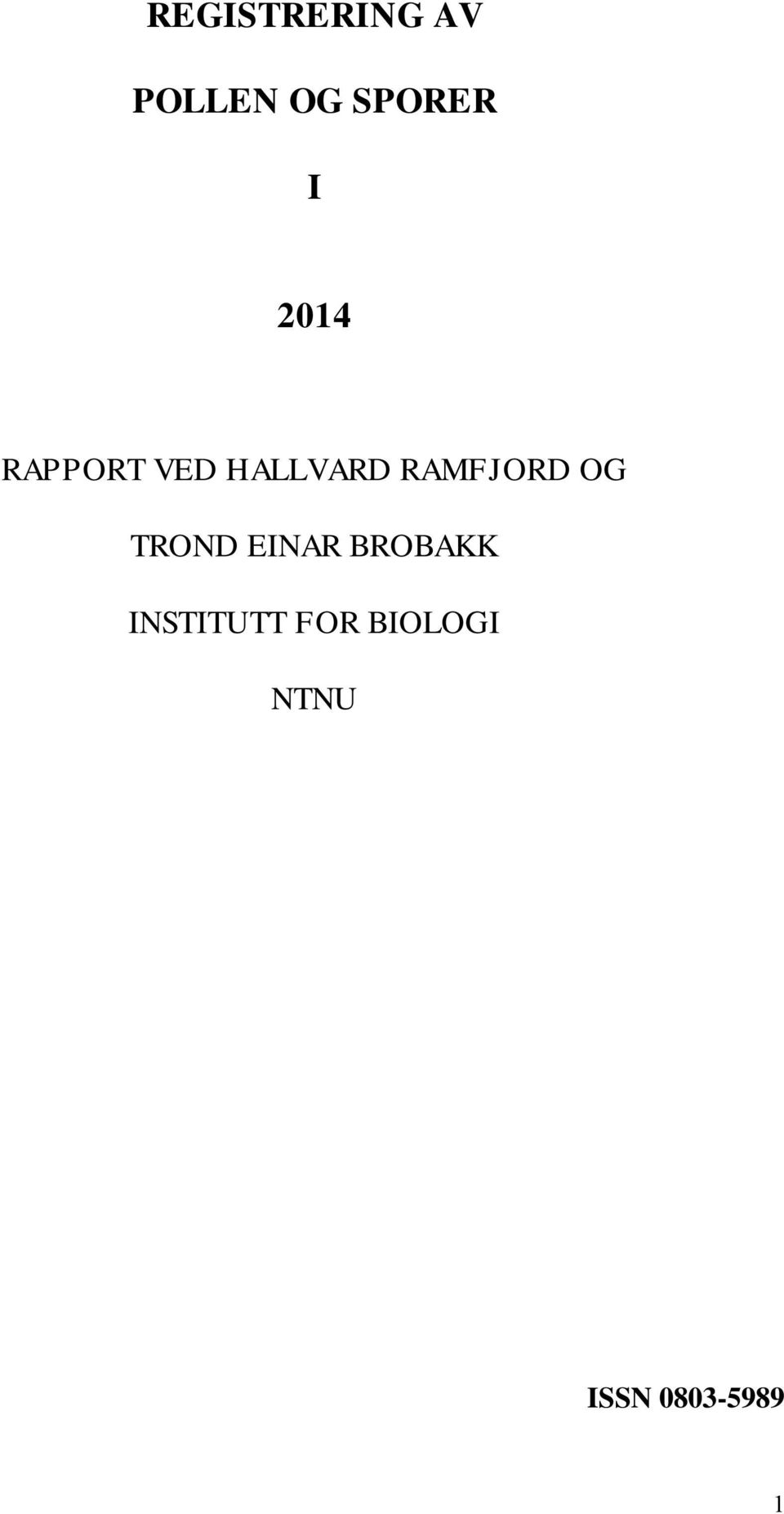 RAMFJORD OG TROND EINAR BROBAKK